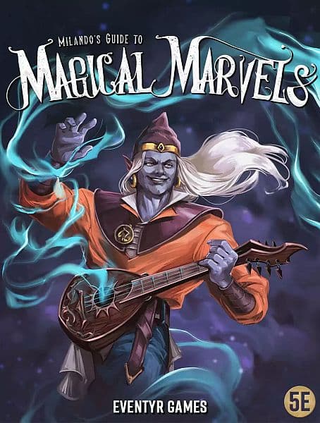 D&D 5.0/5e: 3rd Party - Eventyr Games: Milando's Guide to Magical Marvels (Hardcover)