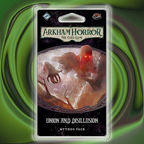 Arkham Horror LCG: Mythos Pack - The Circle Undone 4/6: Union and Disillusion - FFG