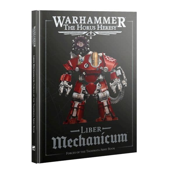 The Horus Heresy: Liber Mechanicum - Forces of the Taghmata Army Book (2025) - 60033016001