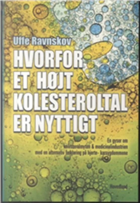 Hvorfor et højt kolesteroltal er nyttigt (2, 2010) | Uffe Ravnskov