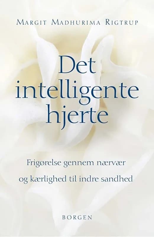 Det intelligente hjerte (2, 2009) | Margit Madhurima Rigtrup