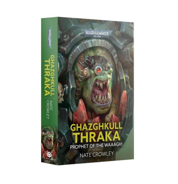 Ghazghkull Thraka: Prophet of the Waaagh! (Paperback) - 60100181351
