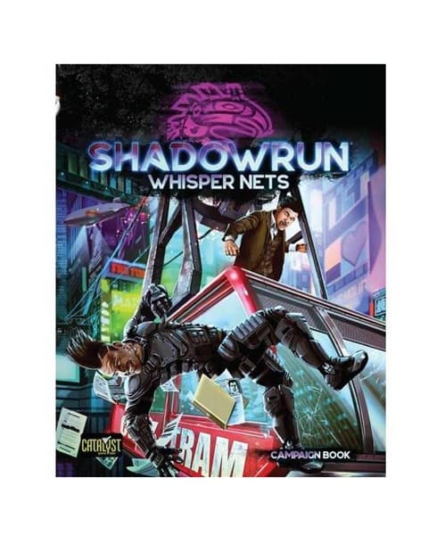 Shadowrun - Whisper Nets - Campaign Book